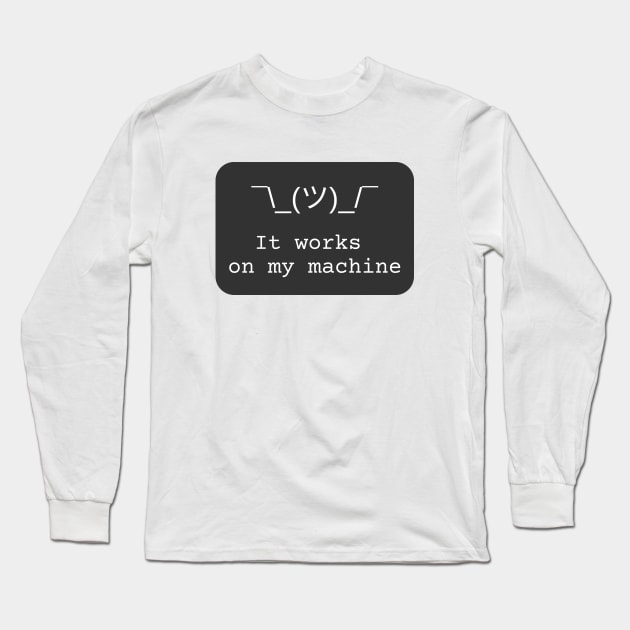 It works on my machine Long Sleeve T-Shirt by leo-jess